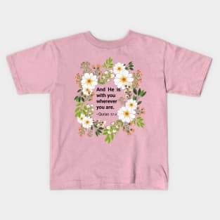 He is with you wherever you are Kids T-Shirt